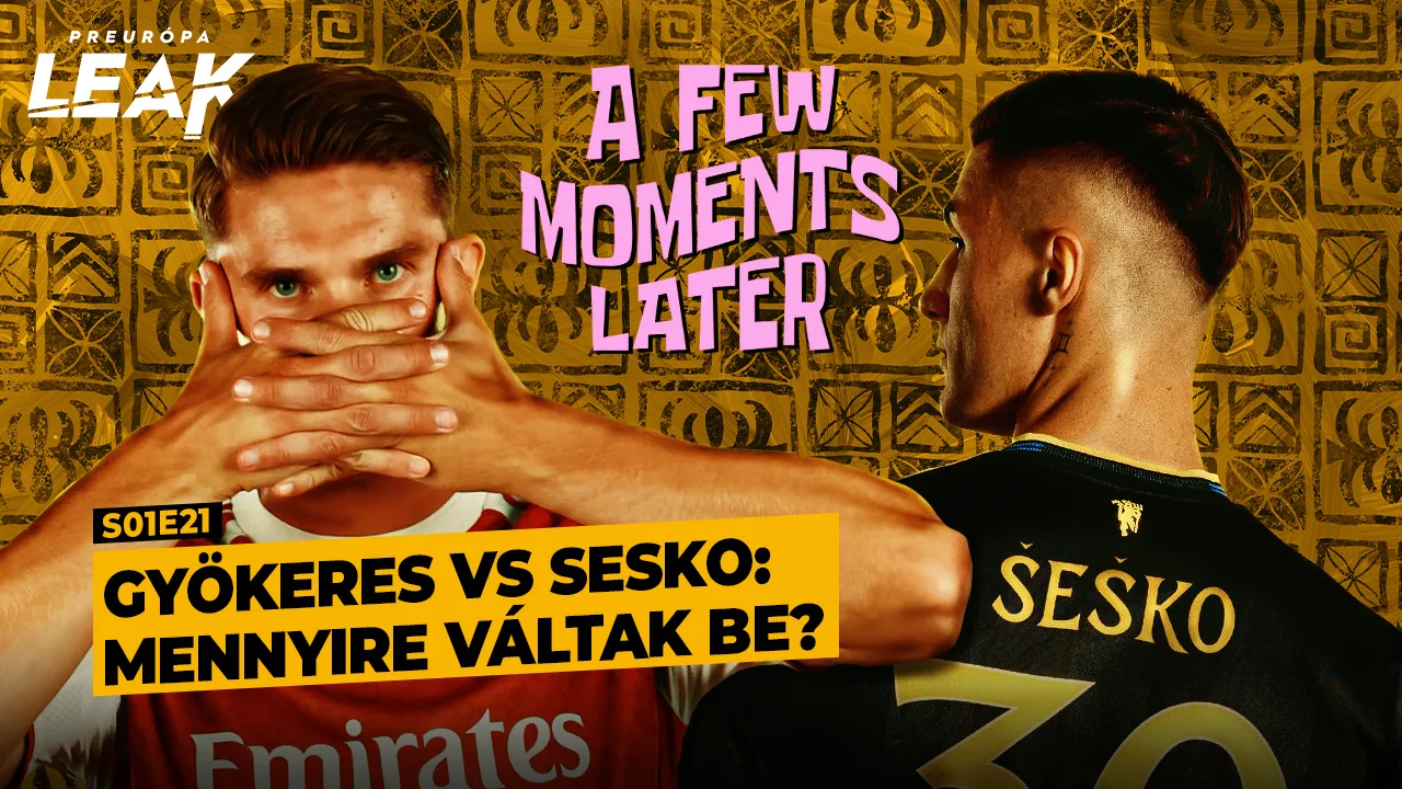 Gyökeres vs Sesko: mennyire váltak be?